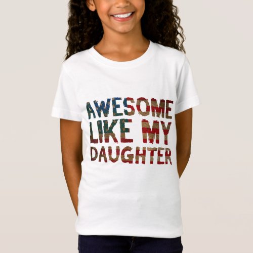 4th Of July Fathers Day Dad Gift _ Awesome Like M T_Shirt