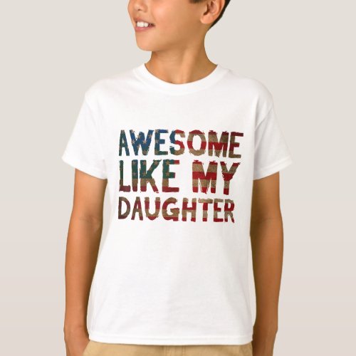 4th Of July Fathers Day Dad Gift _ Awesome Like M T_Shirt