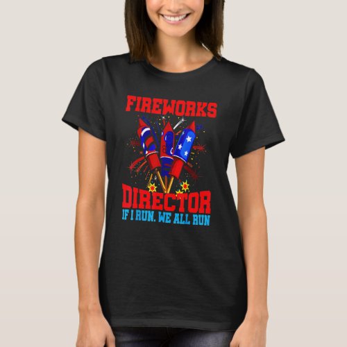 4th Of July Fireworks Director I Run You Run Kids  T_Shirt