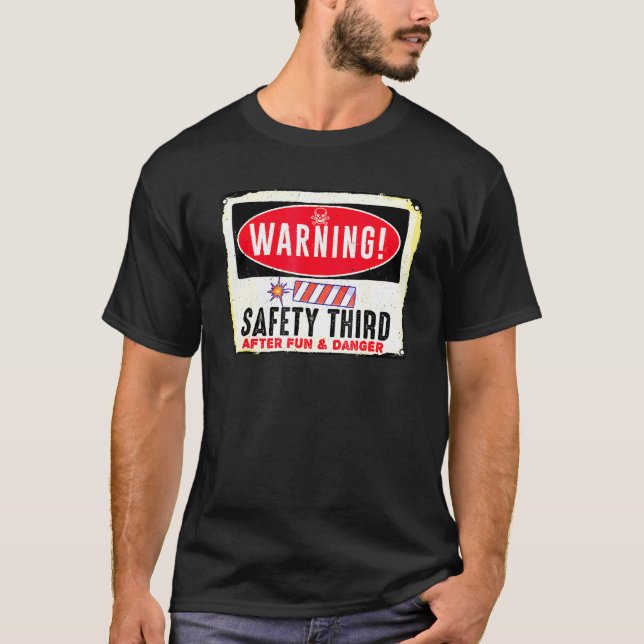 4th Of July Fireworks Firecrackers Safety Third T-Shirt (Front)