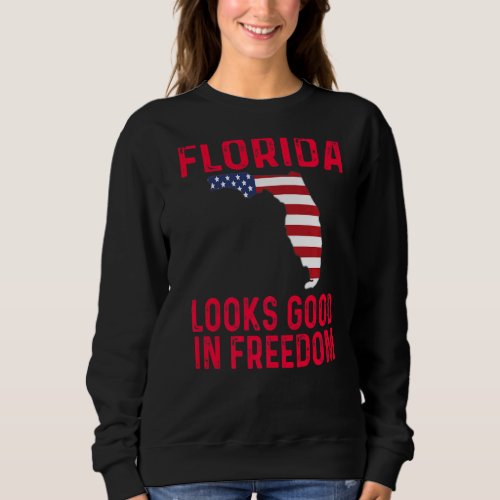 4th Of July Florida Usa Flag Patriotic Political R Sweatshirt