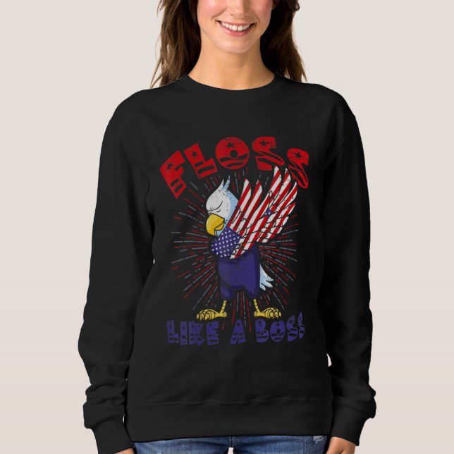 4th Of July Floss Like A Boss Eagle American Flag Sweatshirt (Front)