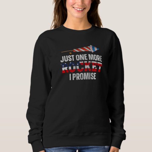 4th of July for a Patriotic Firework Technician Sweatshirt