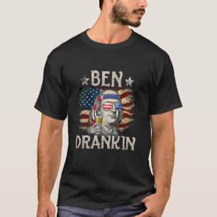4th Of July For Men Ben Drankin Benjamin Franklin T-Shirt