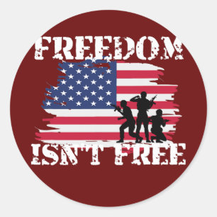 4th of July Freedom Isn't Free American US Flag Classic Round Sticker