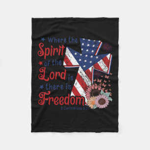 4th Of July Freedom Where Spirit Of The Lord Is Fleece Blanket