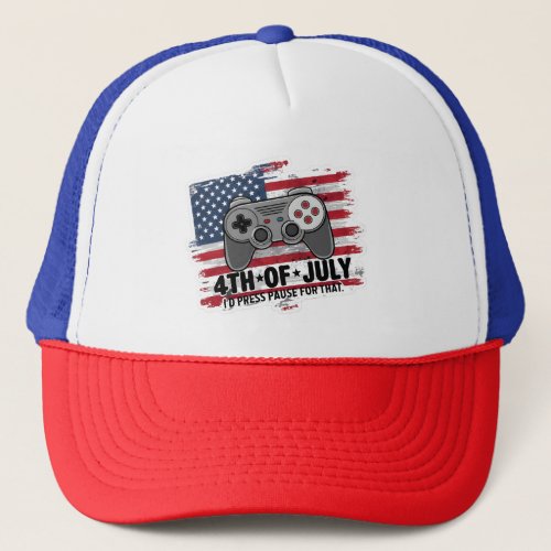 4TH OF JULY GAMER  TRUCKER HAT