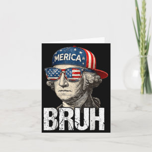 4th of July George Washington Bruh USA Meme Men Card
