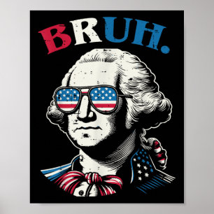 4th Of July George Washington Bruh Usa Meme Men Wo Poster