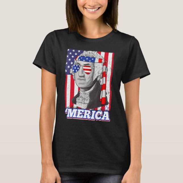4th Of July George Washington Patriotic Merica Fla T-Shirt (Front)