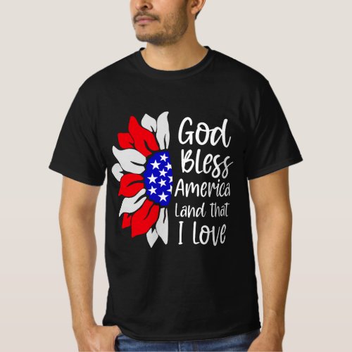 4th of July God Bless America Land That I Love Sun T_Shirt