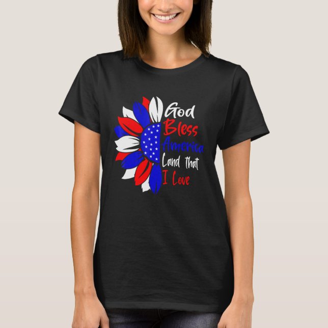 4th Of July God Bless America Land That I Love Sun T-Shirt (Front)