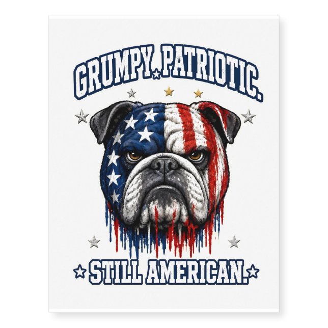 4th Of July Grumpy Patriotic Bulldog Tattoos (Front)