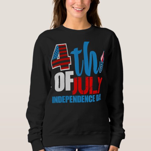 4th Of July Happy Independence Day 1776 God Bless  Sweatshirt
