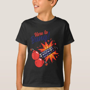 4th of July Here to Bang Firecracker Funny Humor T-Shirt