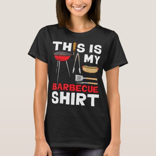 4th of July his Is My Barbecue Dad BBQ Expert Gril T_Shirt