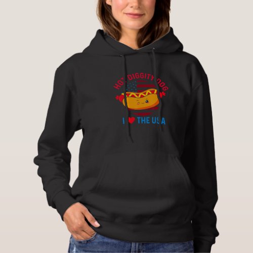 4th Of July Hot Diggity Dog I Love The Usa  Hot Do Hoodie