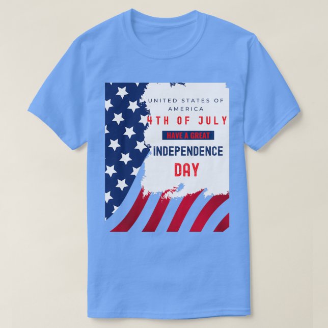 4th of July is a Independence Day gift for America T-Shirt (Design Front)