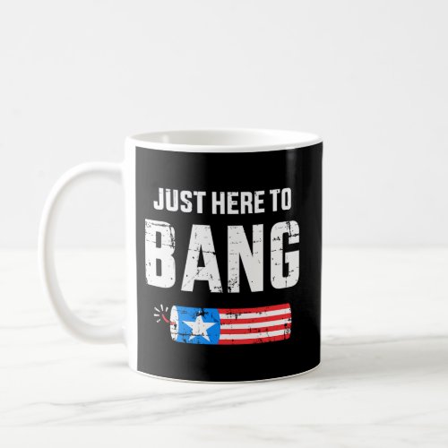 4Th Of July Just Here To Bang With Firecracker Coffee Mug