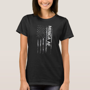 4th of July Merica AF American Flag Sayings T-Shirt