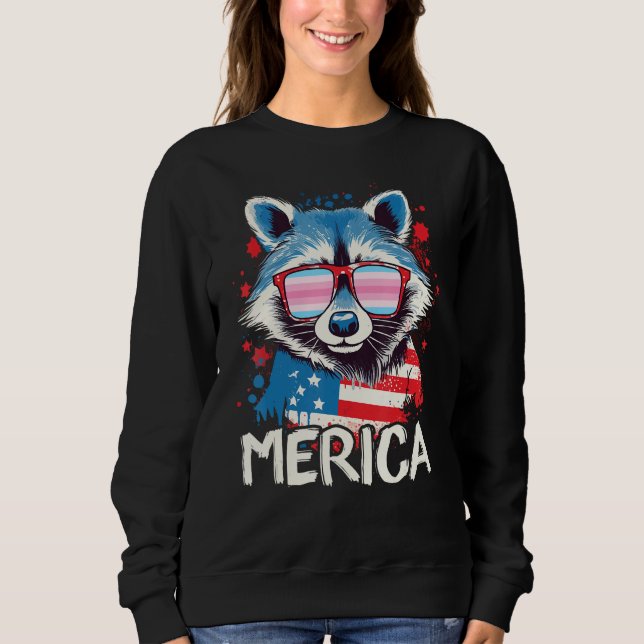4th Of July Merica  Raccoon Transfeminine Sunglass Sweatshirt (Front)