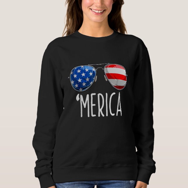 4th Of July  Merica Sunglasses All America Usa Fla Sweatshirt (Front)