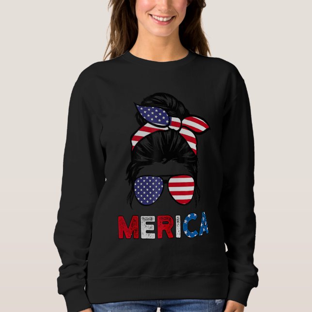 4th Of July Merica Sunglasses Classy Mom Life Mess Sweatshirt (Front)