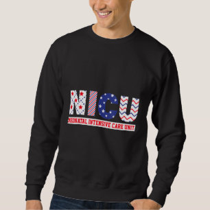 4th Of July Nurse Life American USA Flag NICU Nurs Sweatshirt