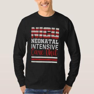 4th Of July Nurse Life American USA Flag NICU Nurs T-Shirt