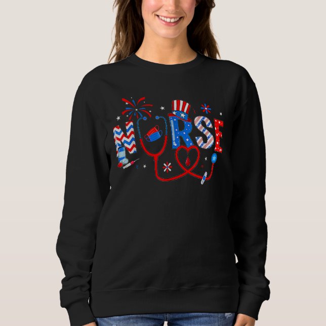 4th Of July Nursing For Women Stethoscope Nurse Gr Sweatshirt (Front)