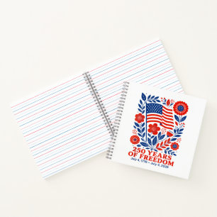 4th of July Patriotic 250th Anniversary 250 Years Notebook