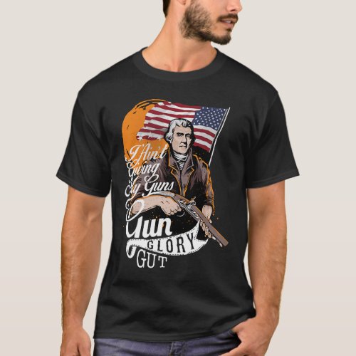 4th of July Patriotic Gun Gut Glory Pro 2nd Amendm T_Shirt