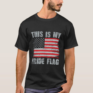 4Th Of July Patriotic This Is My Pride Flag Usa Am T-Shirt