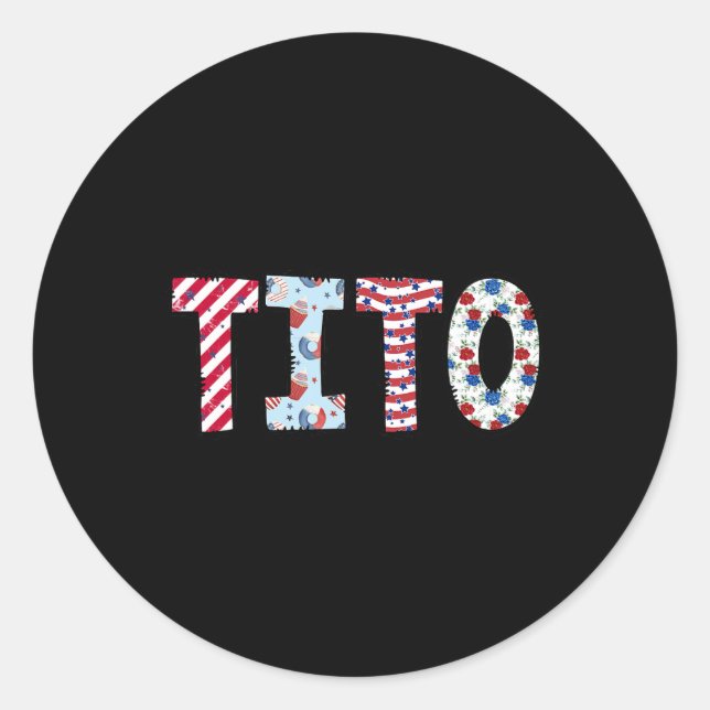 4th Of July Patriotic Tito Independence Day Americ Classic Round Sticker (Front)