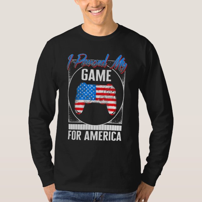4th Of July Paused My Game For America Independenc T-Shirt (Front)