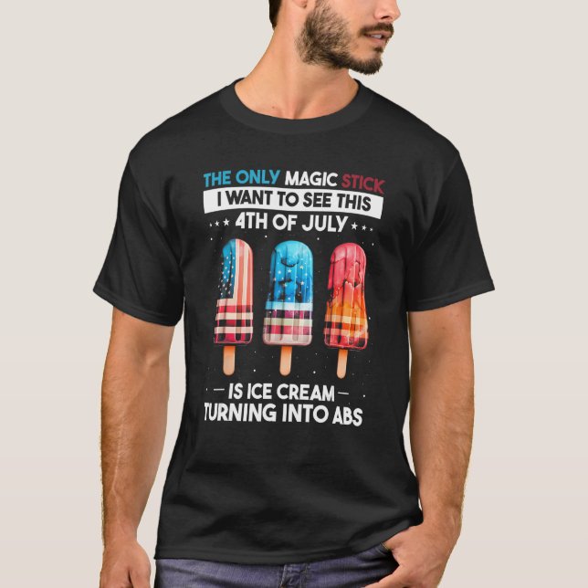4th of July Popsicle Quote for US Flag Ice Cream 1 T-Shirt (Front)