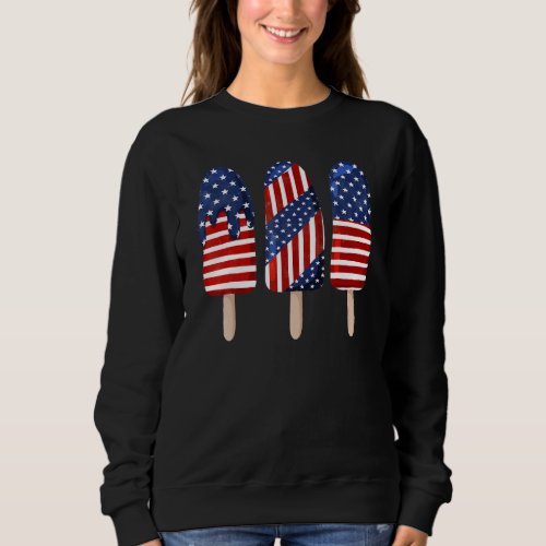 4th Of July Popsicle Red White Blue American Flag  Sweatshirt