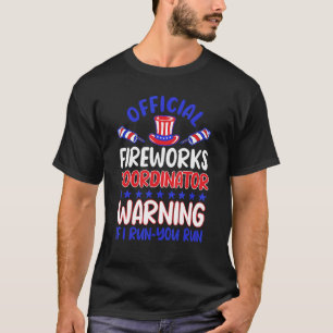 4th Of July Pyrotechnics Fireworks Coordinator Ame T-Shirt