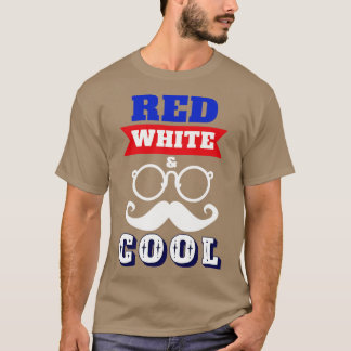 4th Of July Red White And Cool 2 T-Shirt