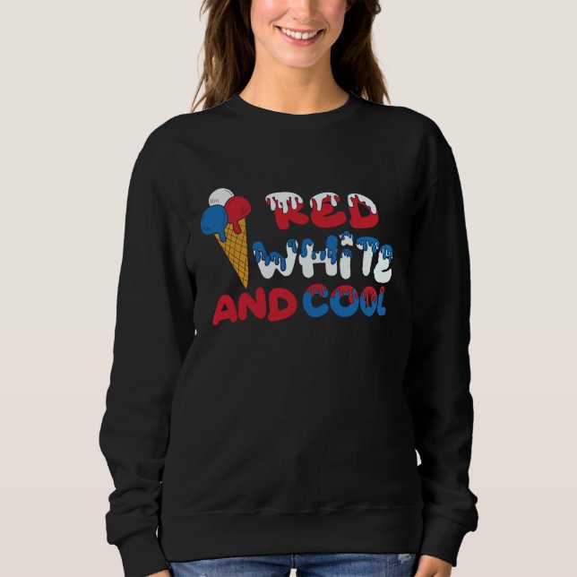 4th Of July Red White And Cool American Patriotic  Sweatshirt (Front)