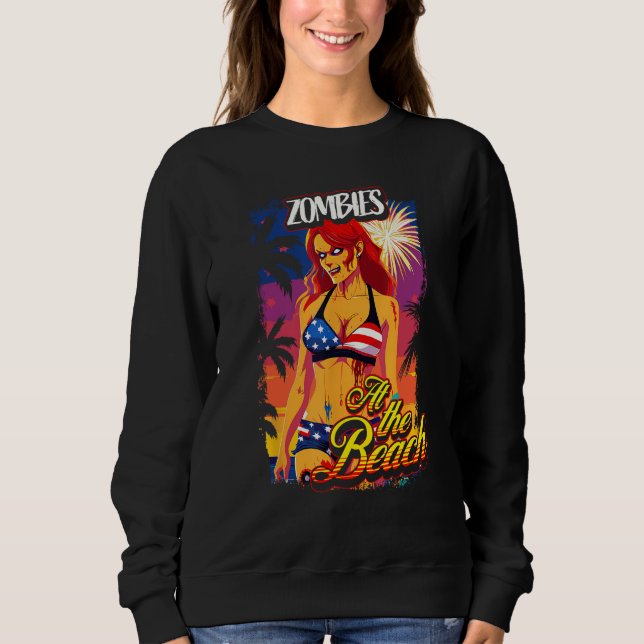 4th of July Retro Undead Horror  Zombies at the Be Sweatshirt (Front)