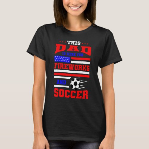 4th Of July Soccer Dad American Flag Sport Usa Fat T_Shirt