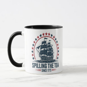 4Th Of July Spilling The Tea Since 1773 Fourth Of  Mug