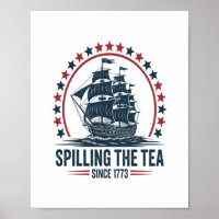 4Th Of July Spilling The Tea Since 1773 Fourth Of