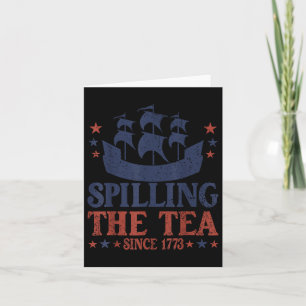 4th Of July Spilling The Tea Since 1773 Funny Retr Card