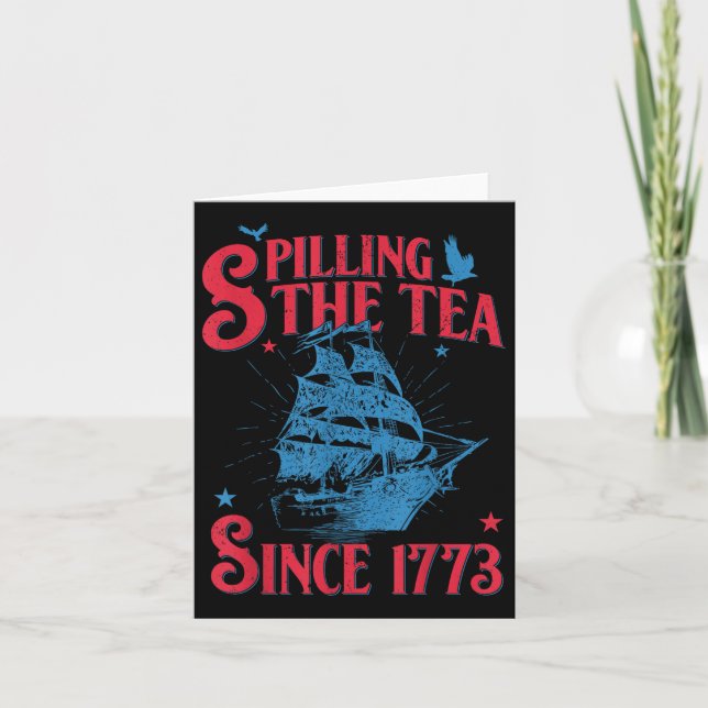 4th Of July Spilling The Tea Since 1773 Funny Retr Card (Front)