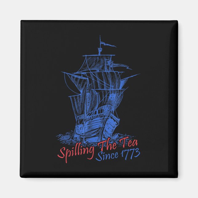 4th Of July Spilling The Tea Since 1773 Funny Retr Magnet (Front)
