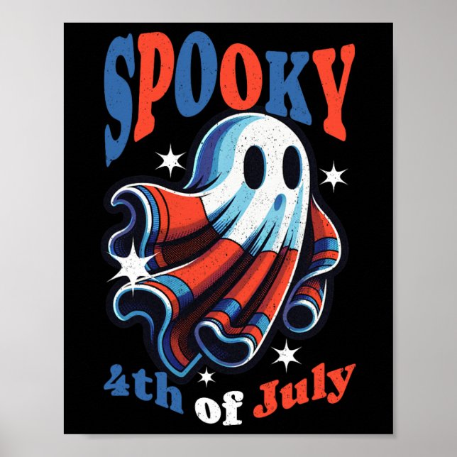 4th Of July Spooky Funny Patriot Spooky Fourth Of  Poster (Front)
