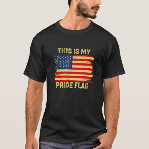 4th of July This Is My Pride Flag USA American Pat T-Shirt