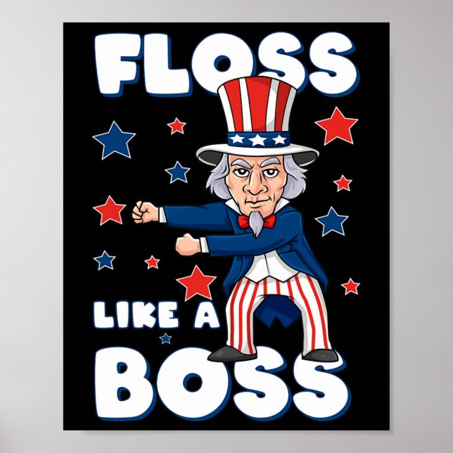 4th Of July Uncle Sam Floss Like A Boss Boys Kids  Poster (Front)